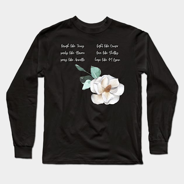 Live. Laugh. Magnolia Long Sleeve T-Shirt by So. BELL & Co.